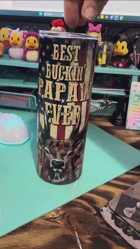 “Best Buckin’ Papaw Ever” Tumbler